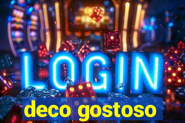 deco gostoso